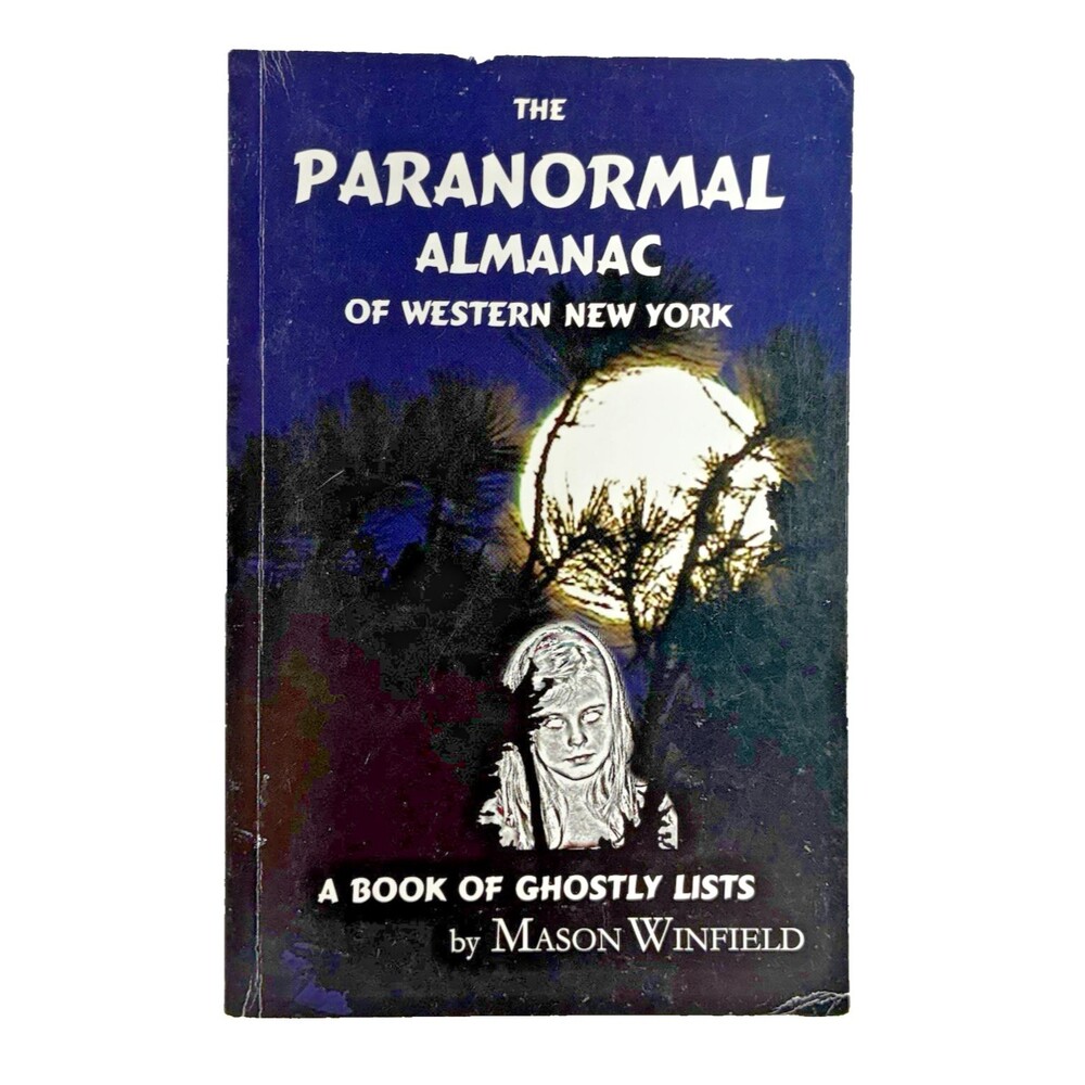 The Paranormal Almanac of Western New York by Mason Winfield 2012 Paperback